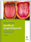 Atlas und Lehrbuch der Chinesischen Zungendiagnostik Bd. 2